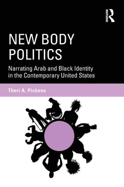 Book cover of: New Body Politics. By: Therí A. Pickens