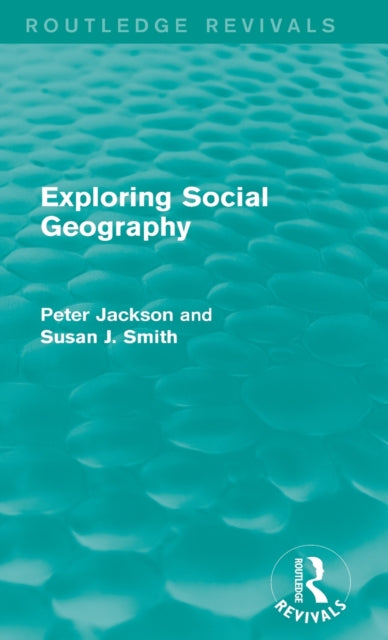 Exploring Social Geography (Routledge Revivals)