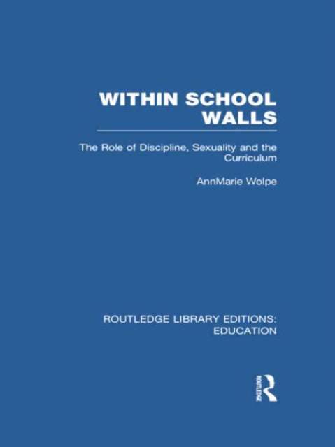 Book cover of: Within School Walls. By: AnnMarie Wolpe