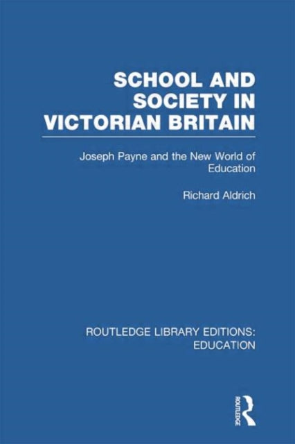 Book cover of: School and Society in Victorian Britain. By: Richard Aldrich