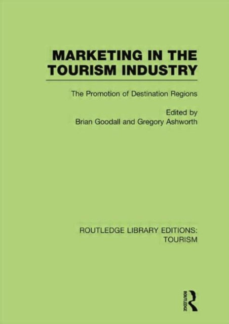 Book cover of: Marketing in the Tourism Industry (RLE Tourism)