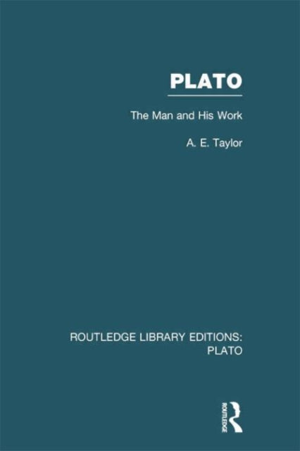 Book cover of: Plato: The Man and His Work (RLE: Plato). By: A. E. Taylor