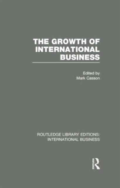 Book cover of: Growth of International Business (RLE International Business). By: Mark CASSON