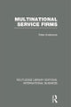 Book cover of: Multinational Service Firms (RLE International Business). By: Peter Enderwick