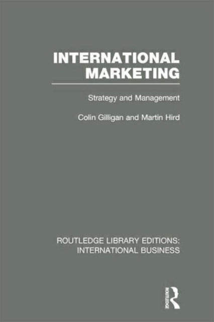 Book cover of: International Marketing (RLE International Business). By: Colin Gilligan