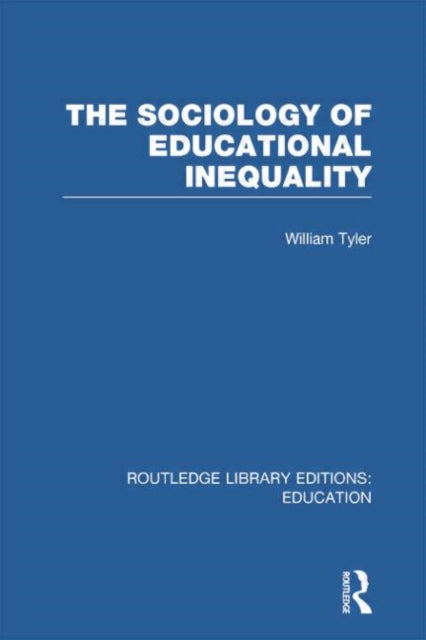 Book cover of: Sociology of Educational Inequality (RLE Edu L). By: William Tyler