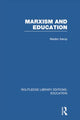 Book cover of: Marxism and Education (RLE Edu L). By: Madan Sarup