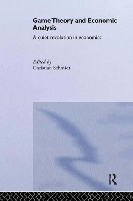 Book cover of: Game Theory and Economic Analysis. By: Christian Schmidt