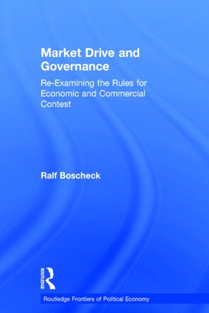 Book cover of: Market Drive and Governance. By: Ralf Boscheck