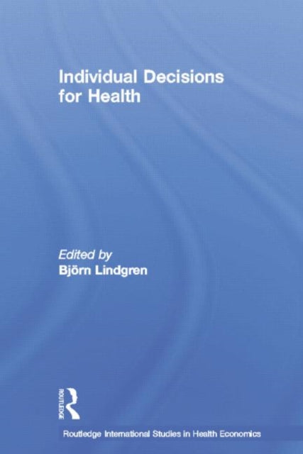 Book cover of: Individual Decisions for Health. By: Bjorn Lindgren