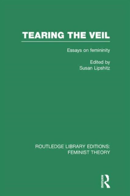 Book cover of: Tearing the Veil (RLE Feminist Theory). By: Susan Lipschitz