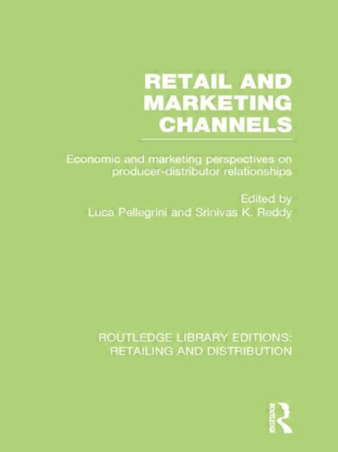 Book cover of: Retail and Marketing Channels (RLE Retailing and Distribution). By: Srinivas K. Reddy