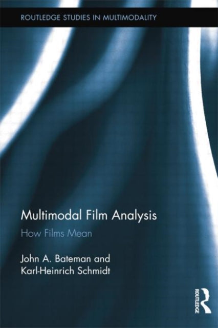 Book cover of: Multimodal Film Analysis. By: Bateman, John