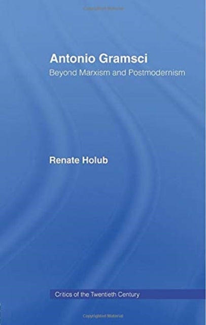 Book cover of: Antonio Gramsci. By: Renate Holub