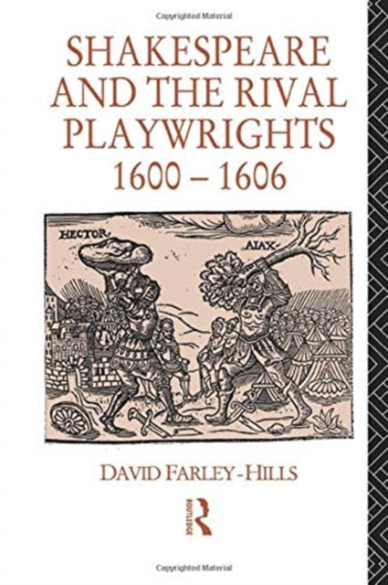 Book cover of: Shakespeare and the Rival Playwrights, 1600-1606. By: David Farley-Hills
