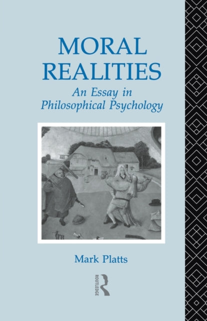 Book cover of: Moral Realities. By: Mark Platts
