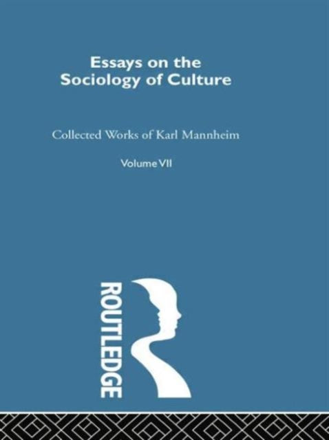 Book cover of: Essays on the Sociology of Culture. By: Karl Mannheim