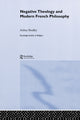 Book cover of: Negative Theology and Modern French Philosophy. By: Arthur Bradley