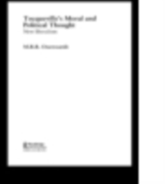 Book cover of: Tocqueville's Political and Moral Thought. By: M. R. R Ossewaarden