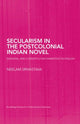 Book cover of: Secularism in the Postcolonial Indian Novel. By: Neelam Srivastava