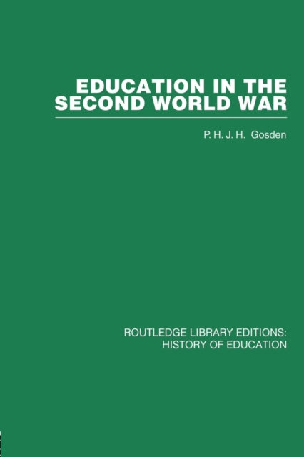 Book cover of: Education in the Second World War. By: Peter Gosden