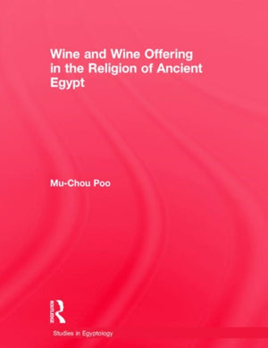 Wine & Wine Offering In The Religion Of Ancient Egypt
