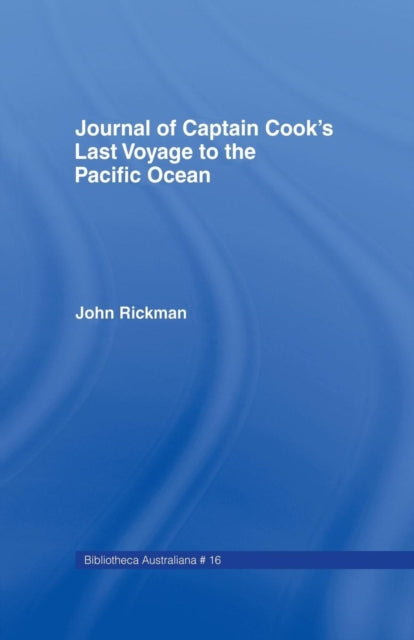 Book cover of: Journal of Captain Cook's last voyage to the Pacific Ocean, on Discovery. By: John Rickman