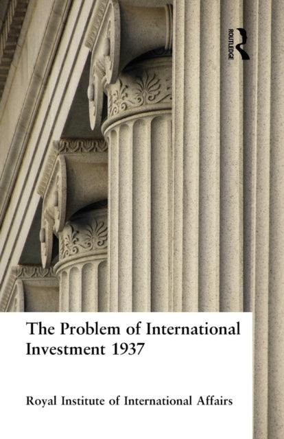 Book cover of: Problem of International Investment 1937. By: Royal Institute of International Affairs Staff