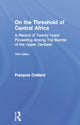 Book cover of: On the Threshold of Central Africa (1897). By: Francois Coillard
