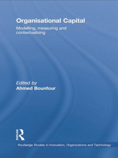 Book cover of: Organisational Capital. By: Ahmed Bounfour