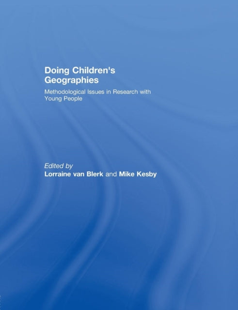 Book cover of: Doing Children’s Geographies. By: Lorraine van Blerk