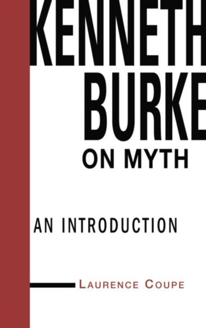 Book cover of: Kenneth Burke on Myth. By: Lawrence Coupe