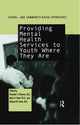 Book cover of: Providing Mental Health Servies to Youth Where They Are. By: Harinder S. Ghuman