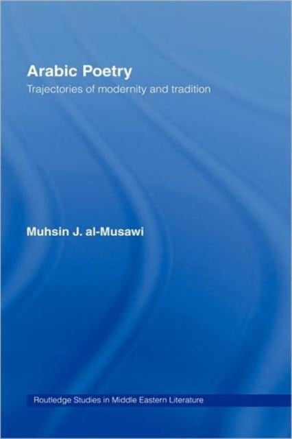 Book cover of: Arabic Poetry. By: Muhsin Al-musawi