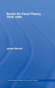 Book cover of: Soviet Air Force Theory, 1918-1945. By: James Sterrett