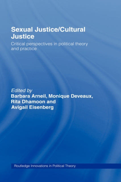Book cover of: Sexual Justice / Cultural Justice. By: Arneil/Deveaux/