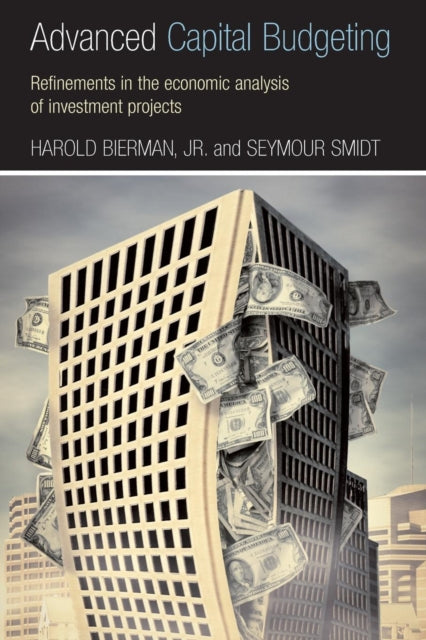 Book cover of: Advanced Capital Budgeting. By: Bierman/Smidt