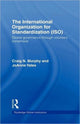 Book cover of: International Organization for Standardization (ISO). By: Craig Murphy