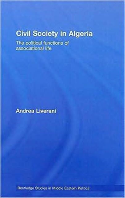 Book cover of: Civil Society in Algeria. By: Andrea Liverani