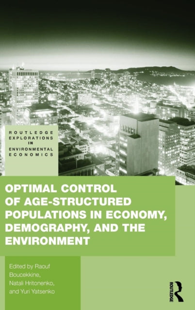Book cover of: Optimal Control of Age-structured Populations in Economy, Demography, and the Environment