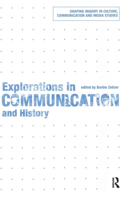 Book cover of: Explorations in Communication and History