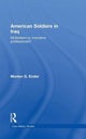 Book cover of: American Soldiers in Iraq. By: Morten G. Ender