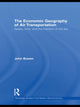 Book cover of: Economic Geography of Air Transportation. By: John Bowen