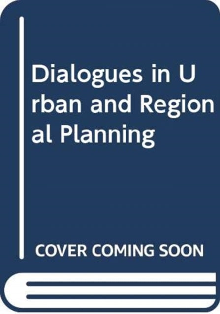 Book cover of: Dialogues in Urban and Regional Planning