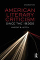 Book cover of: American Literary Criticism Since the 1930s. By: Vincent B. Leitch