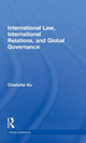 Book cover of: International Law, International Relations and Global Governance. By: Charlotte Ku