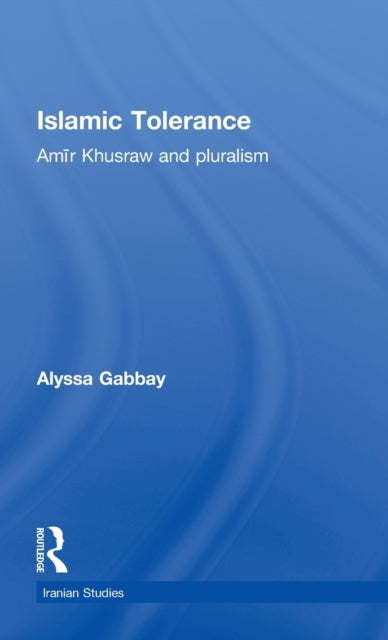 Book cover of: Islamic Tolerance. By: Alyssa Gabbay