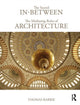 Book cover of: Sacred In-Between: The Mediating Roles of Architecture. By: Thomas Barrie