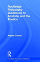 Book cover of: Routledge Philosophy Guidebook to Aristotle and the Poetics. By: Angela Curran