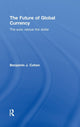 Book cover of: Future of Global Currency. By: Benjamin J. Cohen